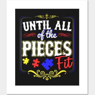 Autism Awareness: "Until All Of The Pieces Fit" Posters and Art